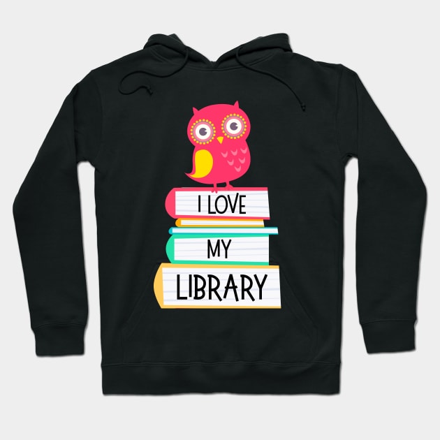 I Love My Library Cute Owl Book Lovers Gift Hoodie by Pine Hill Goods